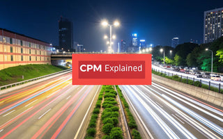 What is CPM in Advertising? Your Complete Guide